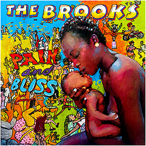 The Brooks, Pain and Bliss
