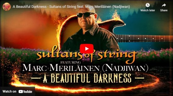 Sultans Of String, Marc Meriläinen, Nadjiwan, Beautiful Darkness, Video