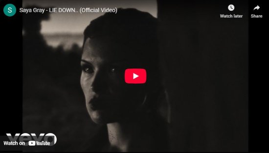 Saya Gray, Lie Down, video