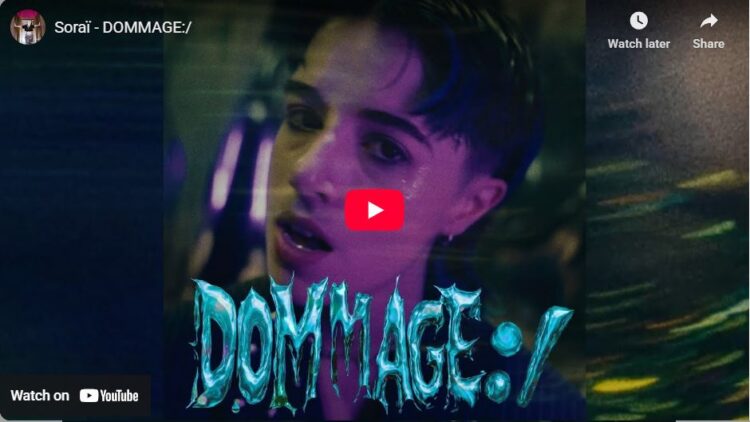 Sorai, DOMMAGE, video